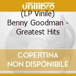 (LP Vinile) Benny Goodman - Greatest Hits lp vinile di Benny Goodman