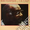 (LP Vinile) Bob Thompson - 7 In 7 Out cd