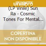 (LP Vinile) Sun Ra - Cosmic Tones For Mental Clarity vinile