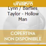 Lynn / Barflies Taylor - Hollow Man cd