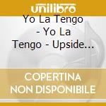 Yo La Tengo - Yo La Tengo - Upside Down [Cd] cd