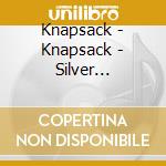 Knapsack - Knapsack - Silver Sweepstakes [Cd] cd musicale