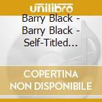 Barry Black - Barry Black - Self-Titled [Cd] cd