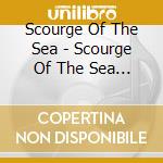 Scourge Of The Sea - Scourge Of The Sea - Make Me Armored [Cd] cd