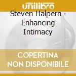 Steven Halpern - Enhancing Intimacy cd