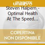 Steven Halpern - Optimal Health At The Speed Of Sound cd