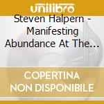 Steven Halpern - Manifesting Abundance At The Speed Of Sound cd