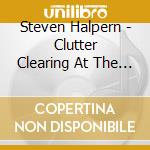 Steven Halpern - Clutter Clearing At The Speed Of Sound cd