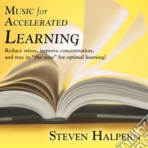Steven Halpern - Music For Accelerated Learning cd musicale di HALPERN STEVEN