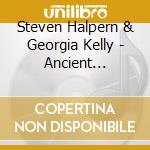 Steven Halpern & Georgia Kelly - Ancient Echoes: 44Th Anniversary Deluxe Edition cd