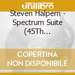 Steven Halpern - Spectrum Suite (45Th Anniversary Collector'S Edition) cd
