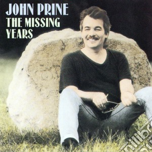 John Prine - The Missing Years cd musicale di John Prine