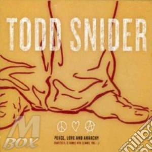 Todd Snider - Peace, Love And Anarchy cd musicale di TODD SNIDER