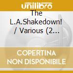 The L.A.Shakedown! / Various (2 Cd) cd
