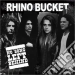 Rhino Bucket - No Song Left Behind cd