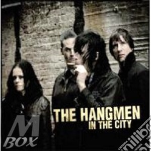 Hangmen (The) - In The City cd musicale di HANGMEN