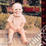 Throw Rag - Tee-tot cd