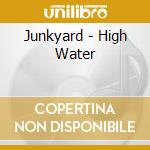Junkyard - High Water cd