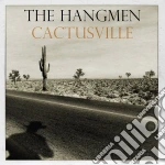 Hangmen (The) - Cactusville cd