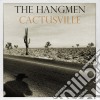 Hangmen (The) - Cactusville cd