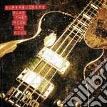 Supersuckers - Play That Rock N' Roll cd