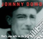 Johnny Dowd - Thats Your Wife On The Back Of My Horse