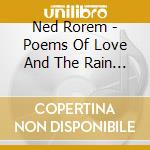 Ned Rorem - Poems Of Love And The Rain / From An Unknown Past / Four Madrigals cd