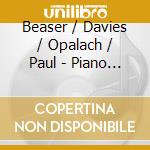 Beaser / Davies / Opalach / Paul - Piano Concerto cd