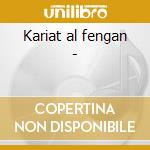Kariat al fengan - cd