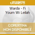 Warda - Fi Youm Wi Leilah cd