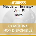 Mayda El Hennawy - Amr El Hawa cd