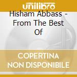 Hisham Abbass - From The Best Of cd