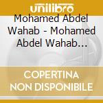 Mohamed Abdel Wahab - Mohamed Abdel Wahab Qamar 14 cd musicale di Mohamed Abdel Wahab