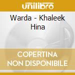 Warda - Khaleek Hina cd musicale di Warda