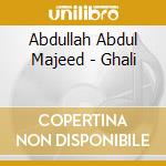 Abdullah Abdul Majeed - Ghali cd
