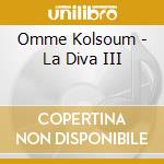 Omme Kolsoum - La Diva III cd
