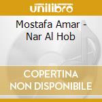 Mostafa Amar - Nar Al Hob cd