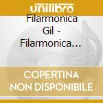Filarmonica Gil - Filarmonica Gil cd