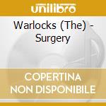 Warlocks (The) - Surgery cd musicale di WARLOCKS
