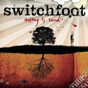 Switchfoot - Nothing Is Sound cd musicale di Switchfoot