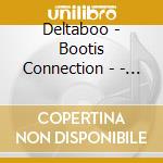 Deltaboo - Bootis Connection - - - - - - - cd