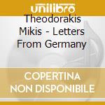 Theodorakis Mikis - Letters From Germany
