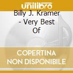 Billy J. Kramer - Very Best Of cd musicale di Kramer billy j