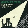 Shout Out Louds - Howl Howl Gaff Gaff cd