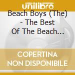 Beach Boys (The) - The Best Of The Beach Boys cd musicale di Beach Boys (The)