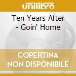 Ten Years After - Goin' Home cd