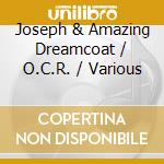 Joseph & Amazing Dreamcoat / O.C.R. / Various cd musicale di Ost