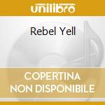 Rebel Yell cd musicale di IDOL BILLY