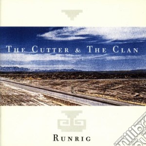 Runrig - The Cutter And The Clan cd musicale di Runrig