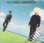 Tyrrel Corporation (the) - North East Of Eden